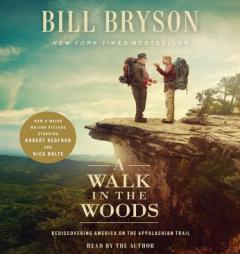 A Walk in the Woods (Movie Tie-In): Rediscovering America on the Appalachian Trail by Bill Bryson Paperback Book