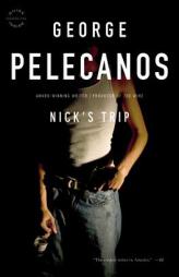 Nick's Trip by George Pelecanos Paperback Book