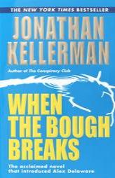 When the Bough Breaks (Alex Delaware) by Jonathan Kellerman Paperback Book