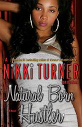 Natural Born Hustler by Nikki Turner Paperback Book