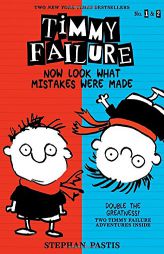 Timmy Failure: Now Look What Mistakes Were Made by Stephan Pastis Paperback Book