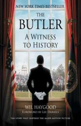 The Butler: A Witness to History by Wil Haygood Paperback Book