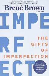 The Gifts of Imperfection: 10th Anniversary Edition: Features a new foreword and brand-new tools by Bren Brown Paperback Book