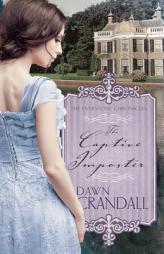 Captive Imposter (The Everstone Chronicles V3) by Dawn Crandall Paperback Book