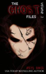 The Ghost Files 2 (Volume 2) by Apryl Baker Paperback Book