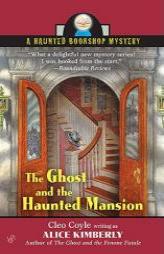 The Ghost and The Haunted Mansion: A Haunted Bookshop Mystery (Berkley Prime Crime Mysteries) by Alice Kimberly Paperback Book