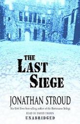 The Last Siege by Jonathan Stroud Paperback Book