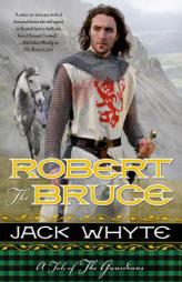 Robert the Bruce by Jack Whyte Paperback Book