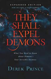 They Shall Expel Demons by Derek Prince Paperback Book