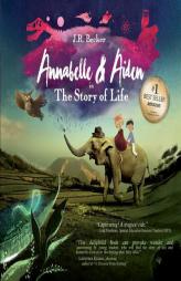 Annabelle & Aiden: The Story of Life by Joseph Raphael Becker Paperback Book