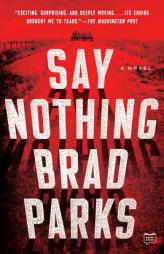 Say Nothing by Brad Parks Paperback Book