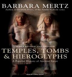 Temples, Tombs, and Hieroglyphs: A Popular History of Ancient Egypt by Barbara Mertz Paperback Book