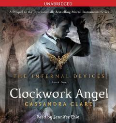 The Clockwork Angel (Infernal Devices, the) by Cassandra Clare Paperback Book