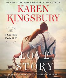 Love Story: A Novel (The Baxter Family) by Karen Kingsbury Paperback Book