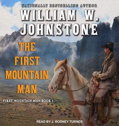 The First Mountain Man by William W. Johnstone Paperback Book