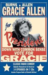 Burns & Allen: Gracie For President (Old Time Radio) by George Burns Paperback Book