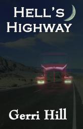 Hell's Highway by Gerri Hill Paperback Book