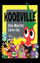 Book Monsters Library Day (Koobville) by Kristin Winovich Paperback Book