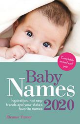 Baby Names 2020: This Year's Best Baby Names: State to State by Eleanor Turner Paperback Book