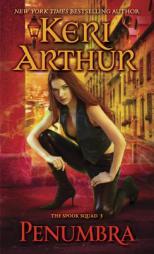 Penumbra: The Spook Squad 3 by Keri Arthur Paperback Book