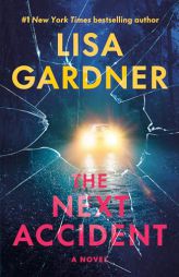 The Next Accident by Lisa Gardner Paperback Book