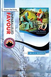 70 Days Fasting and Prayer Programme 2015 Edition : Prayers that bring unparalleled favour by Dr D. K. Olukoya Paperback Book