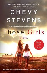 Those Girls: A Novel by Chevy Stevens Paperback Book
