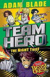 Team Hero: The Night Thief: Series 4 Book 3 by Adam Blade Paperback Book