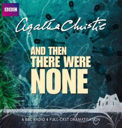 And Then There Were None: A BBC Full-Cast Radio Drama (BBC Radio 4 Dramatisation) by Agatha Christie Paperback Book