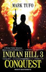 Indian Hill 3: Conquest by Mark Tufo Paperback Book