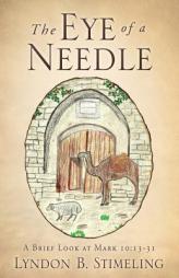 The Eye of a Needle by Lyndon B. Stimeling Paperback Book