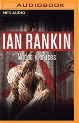 Nudos Y Cruces (Rebus 1) (Narracin En Castellano) by Ian Rankin Paperback Book