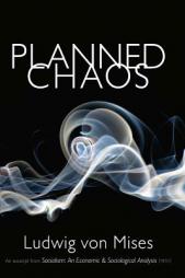 Planned Chaos by Ludwig Von Mises Paperback Book