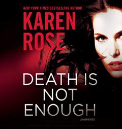 Death is Not Enough: The Baltimore Series, book 6 by Karen Rose Paperback Book