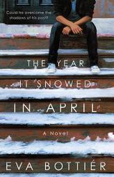 The Year It Snowed in April by Eva Bottier Paperback Book