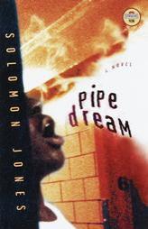 Pipe Dream (Strivers Row) by Solomon Jones Paperback Book