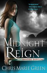 Midnight Reign (Vampire Babylon, Book 2) by Chris Marie Green Paperback Book
