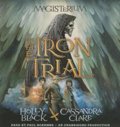 The Iron Trial: Book 1 of the Magisterium by Holly Black Paperback Book