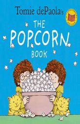 Tomie dePaola's The Popcorn Book (40th Anniversary Edition) by Tomie dePaola Paperback Book