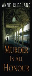 Murder in All Honour: A Doyle and Acton Mystery (Doyle and Acton Mysteries) (Volume 5) by Anne Cleeland Paperback Book