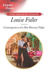 Consequences of a Hot Havana Night by Louise Fuller Paperback Book