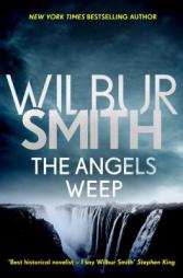 The Angels Weep by Wilbur Smith Paperback Book