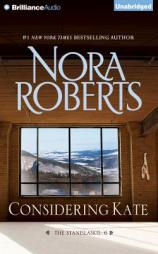 Considering Kate (The Stanislaskis) by Nora Roberts Paperback Book
