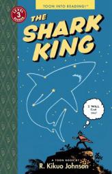 The Shark King: Toon Books Level 3 by R. Kikuo Johnson Paperback Book