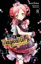 Magical Girl Raising Project, Vol. 8 (Light Novel): Aces by Asari Endou Paperback Book
