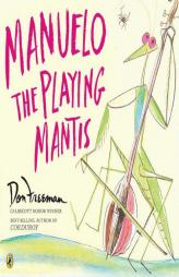 Manuelo, The Playing Mantis by Don Freeman Paperback Book