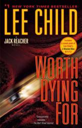 Worth Dying For: A Jack Reacher Novel by Lee Child Paperback Book