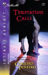 Temptation Calls (Silhouette Intimate Moments) (Silhouette Intimate Moments) by Caridad Pineiro Paperback Book