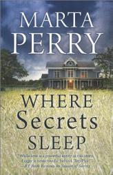 Where Secrets Sleep by Marta Perry Paperback Book