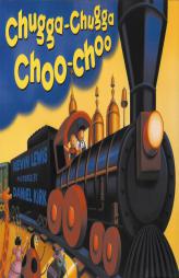 Chugga-Chugga Choo-Choo by Kevin Lewis Paperback Book